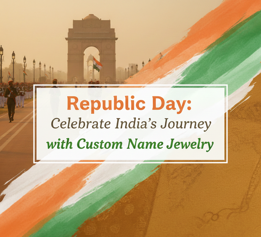 From Independence to Republic: Celebrate India’s Journey with Custom Name Jewelry