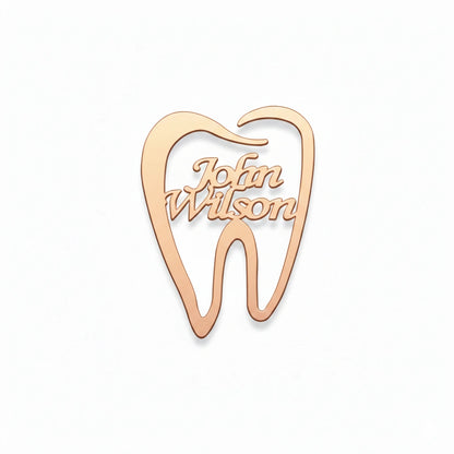 Custom Tooth Name Brooch Pin for Dentists, Doctors,& Nurses Gift