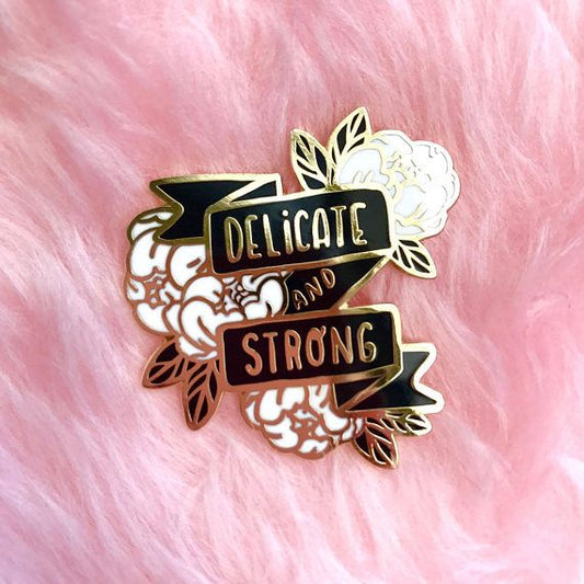 Delicate and Strong Enamel Pin – Feminine, Fierce & Fully You